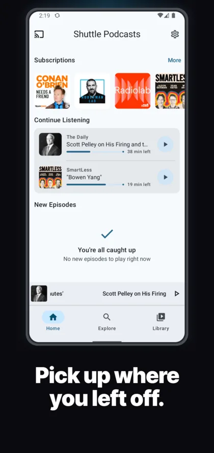 Shuttle Podcasts home screen, showing subscriptions and episodes in progress.